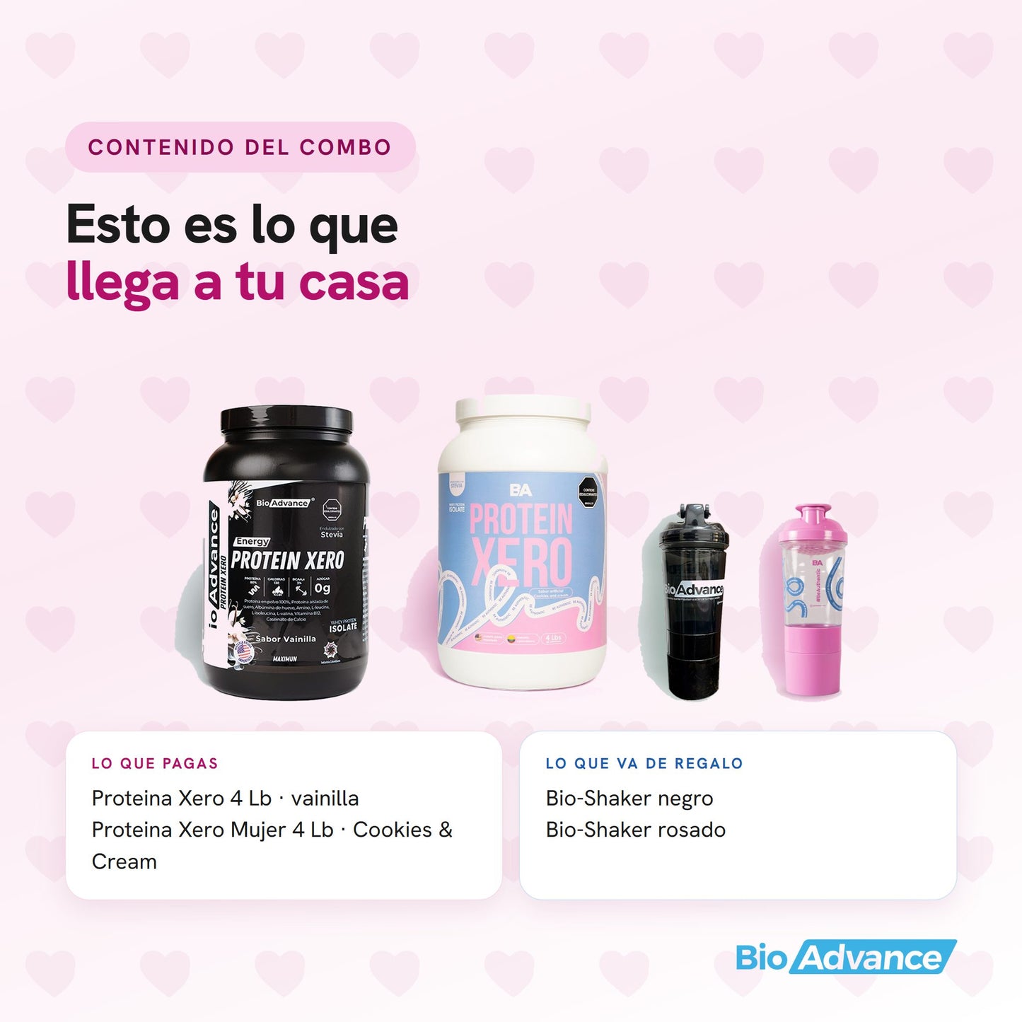 Contenido del Combo Amor y Amistad: se pagan la Proteina Xero 4 libras y la Proteina Xero Mujer 4 libras; el Bio-Shaker negro y el Bio-Shaker rosado van de regalo.