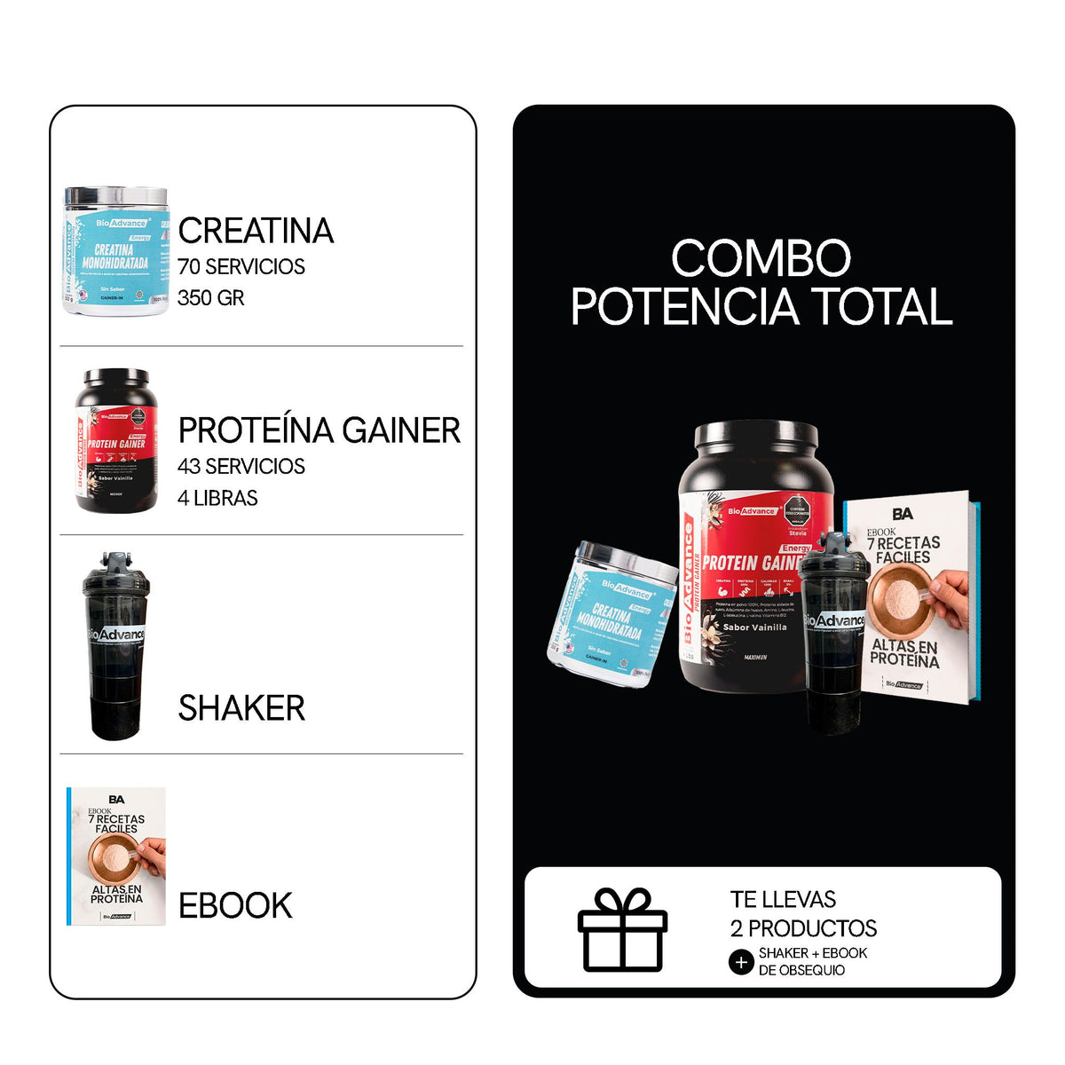 Qué contiene el Combo Potencia Total de BioAdvance: Creatina Monohidratada de 70 servicios y 350 g, y Proteína Gainer de 43 servicios y 4 libras, con Bio-Shaker y ebook de obsequio.